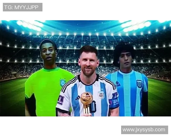 历史最佳足球球星排名解析 揭秘那些改变足球历史的传奇人物